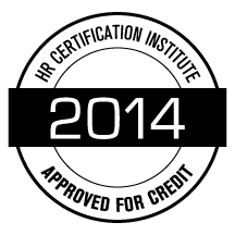 HR Certification Institute seal: 2014 Approved for Credit